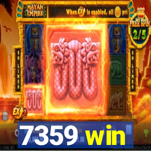 7359 win